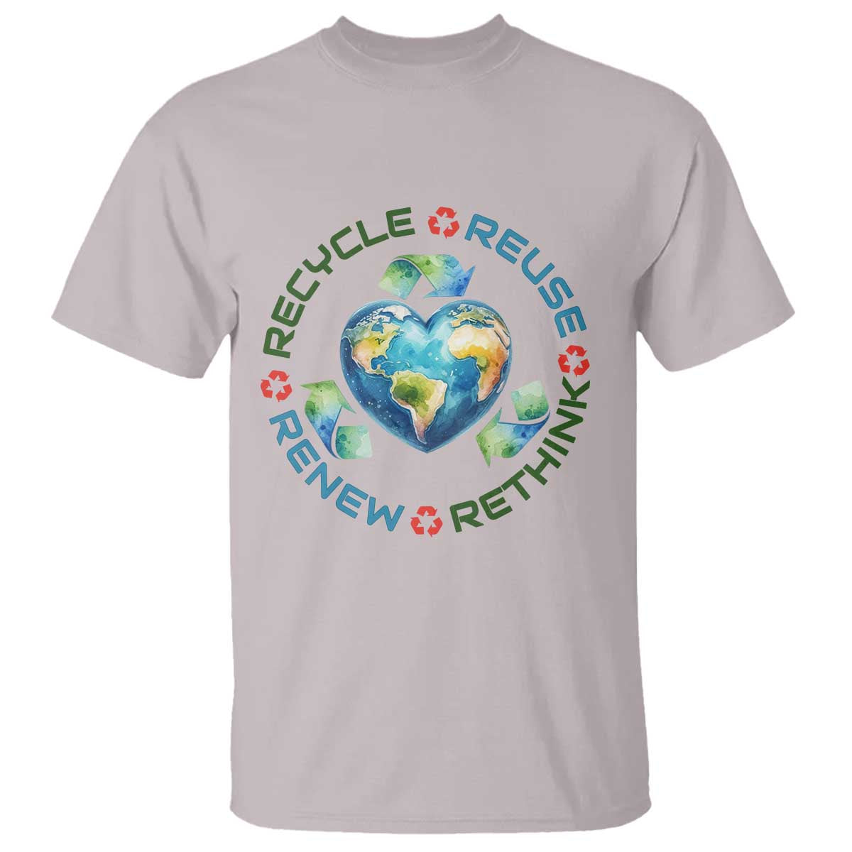 Recycle Reuse Renew Rethink T Shirt Zero Waste Life TS12 Ice Gray Print Your Wear