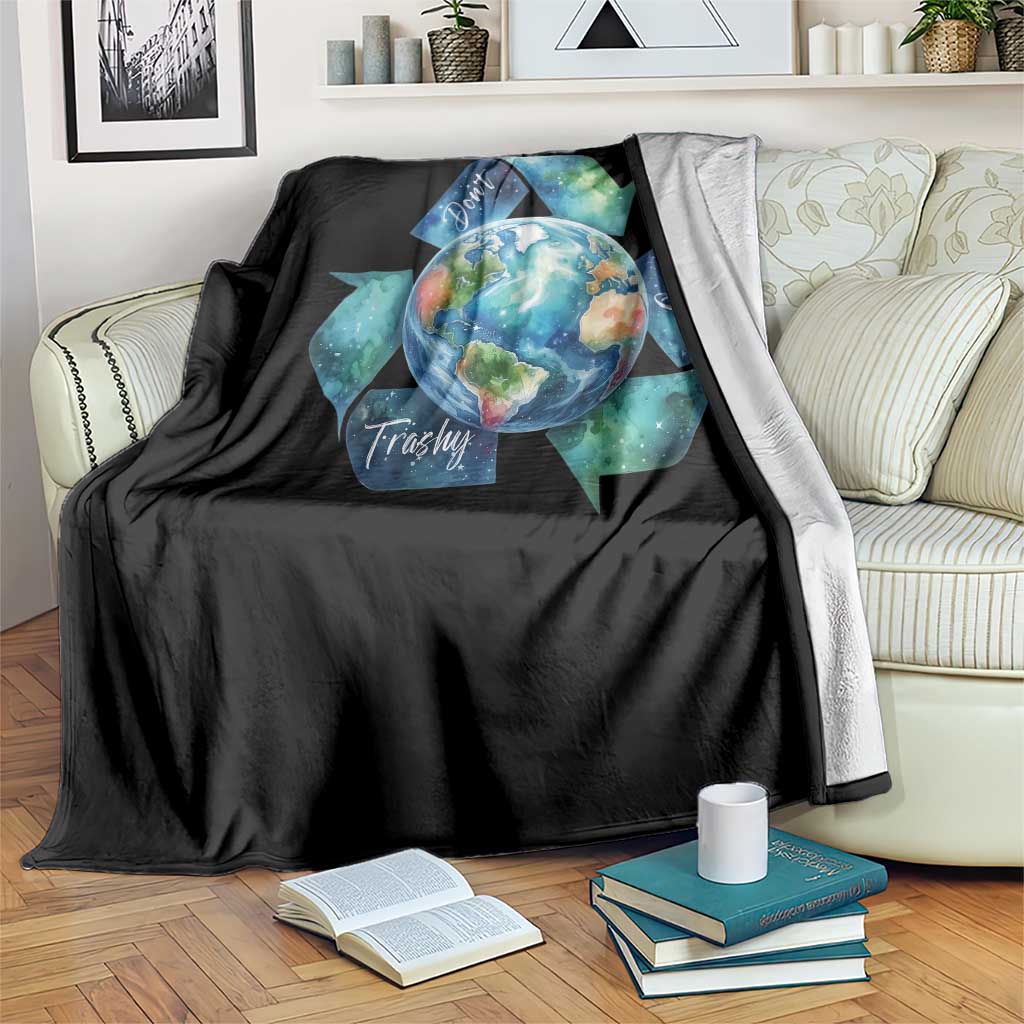 Earth Day Dont Be Trashy Throw Blanket Environmental Awareness Gift TS12 Print Your Wear