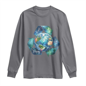 Earth Day Dont Be Trashy Long Sleeve Shirt Environmental Awareness Gift TS12 Charcoal Print Your Wear