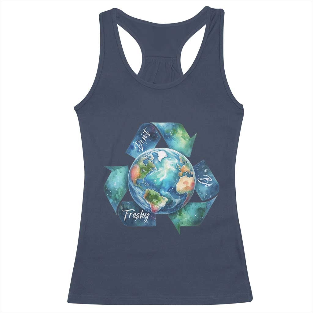 Earth Day Dont Be Trashy Racerback Tank Top Environmental Awareness Gift TS12 Navy Print Your Wear
