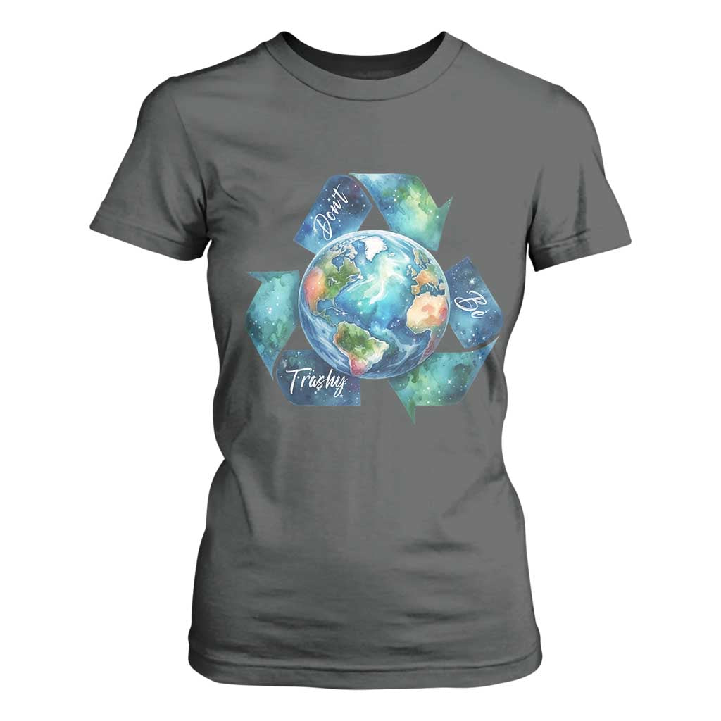 Earth Day Dont Be Trashy T Shirt For Women Environmental Awareness Gift TS12 Dark Heather Print Your Wear