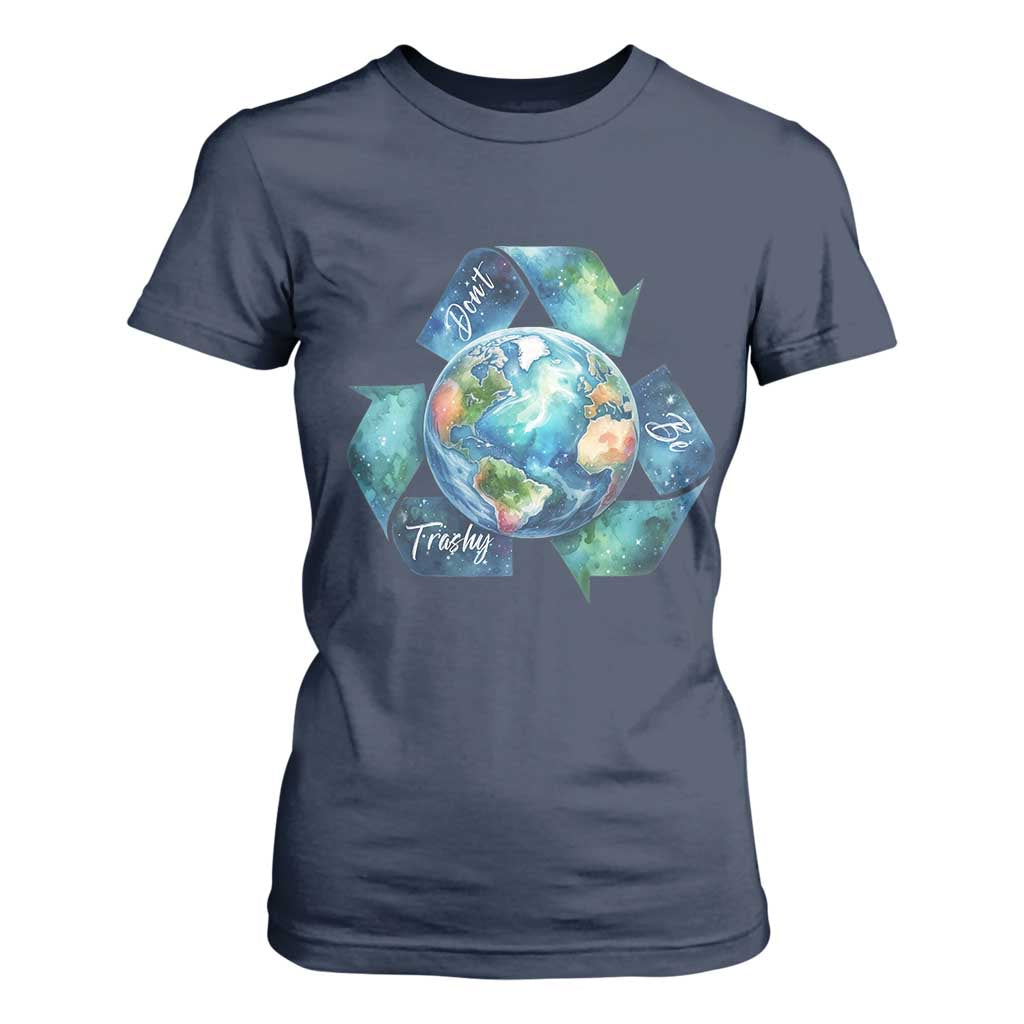 Earth Day Dont Be Trashy T Shirt For Women Environmental Awareness Gift TS12 Navy Print Your Wear