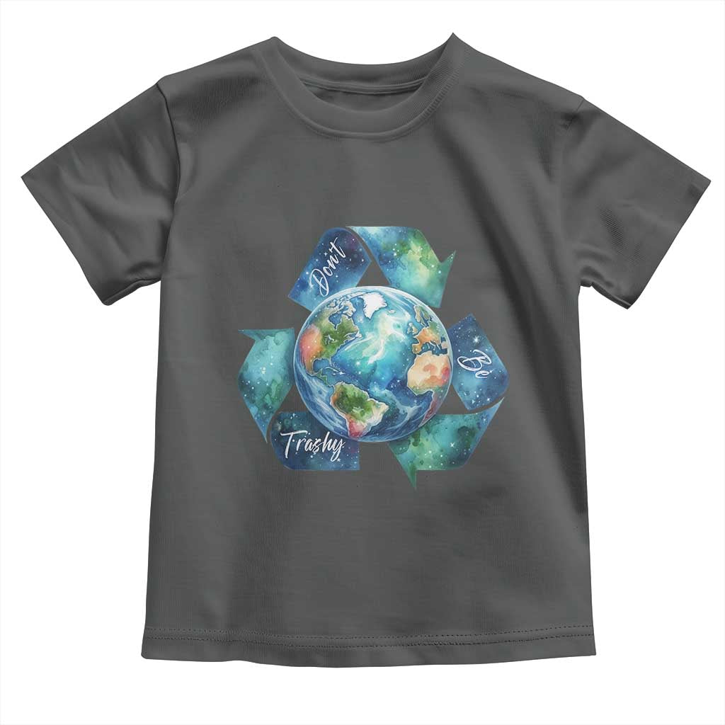 Earth Day Dont Be Trashy Toddler T Shirt Environmental Awareness Gift TS12 Dark Heather Print Your Wear