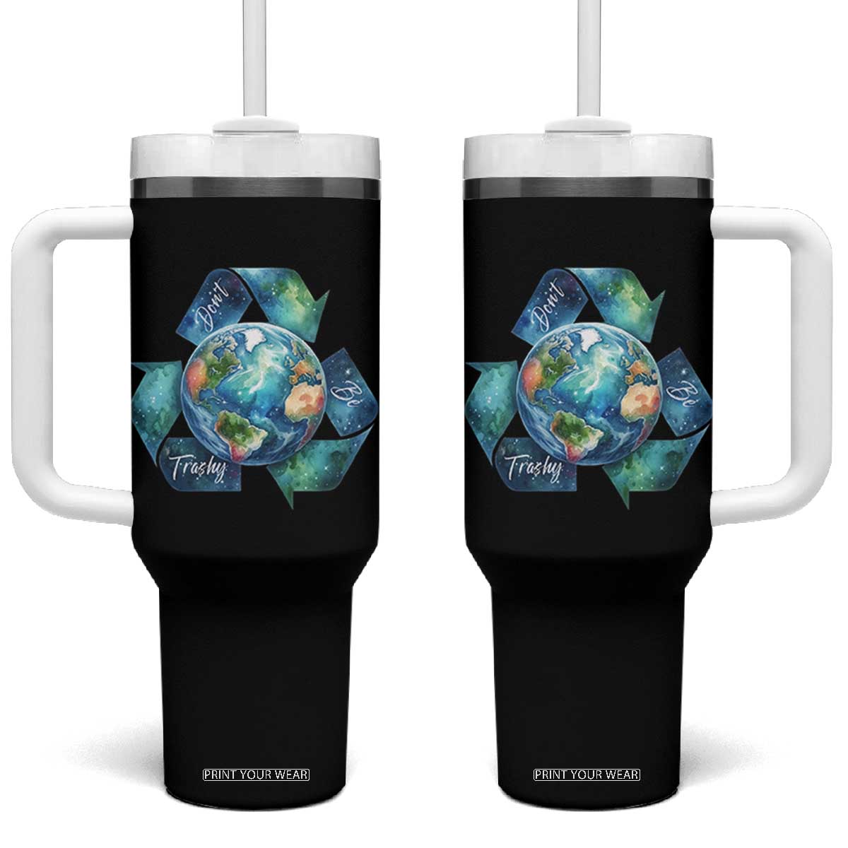 Earth Day Dont Be Trashy Tumbler With Handle Environmental Awareness Gift TS12 One Size: 40 oz Black Print Your Wear