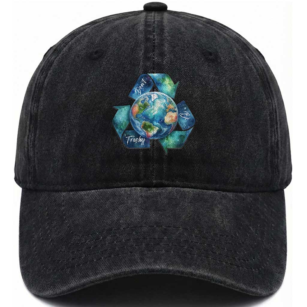 Earth Day Dont Be Trashy Washed Cotton Baseball Cap Environmental Awareness Gift TS12 Washed Cap Universal Fit Black Print Your Wear
