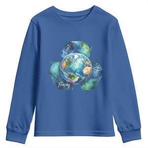 Earth Day Dont Be Trashy Youth Sweatshirt Environmental Awareness Gift TS12 Royal Blue Print Your Wear