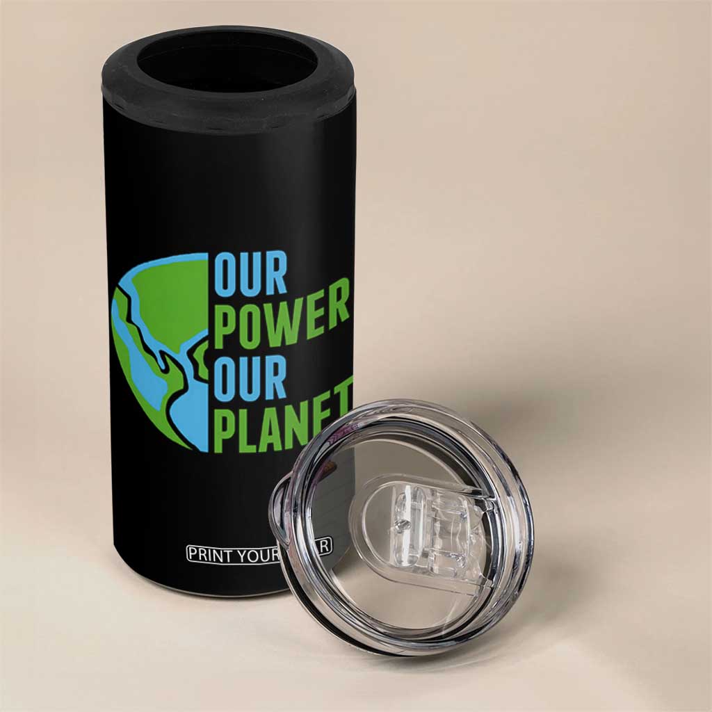 Our Power Our Planet 4 in 1 Can Cooler Tumbler Earth Day Words Environmentalist Gift TS12 Print Your Wear