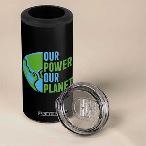 Our Power Our Planet 4 in 1 Can Cooler Tumbler Earth Day Words Environmentalist Gift TS12 Print Your Wear