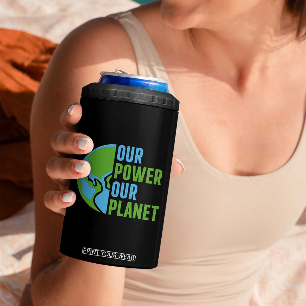 Our Power Our Planet 4 in 1 Can Cooler Tumbler Earth Day Words Environmentalist Gift TS12 Print Your Wear