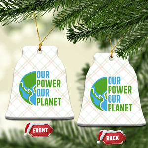 Our Power Our Planet Ceramic Ornament Earth Day Words Environmentalist Gift TS12 Print Your Wear