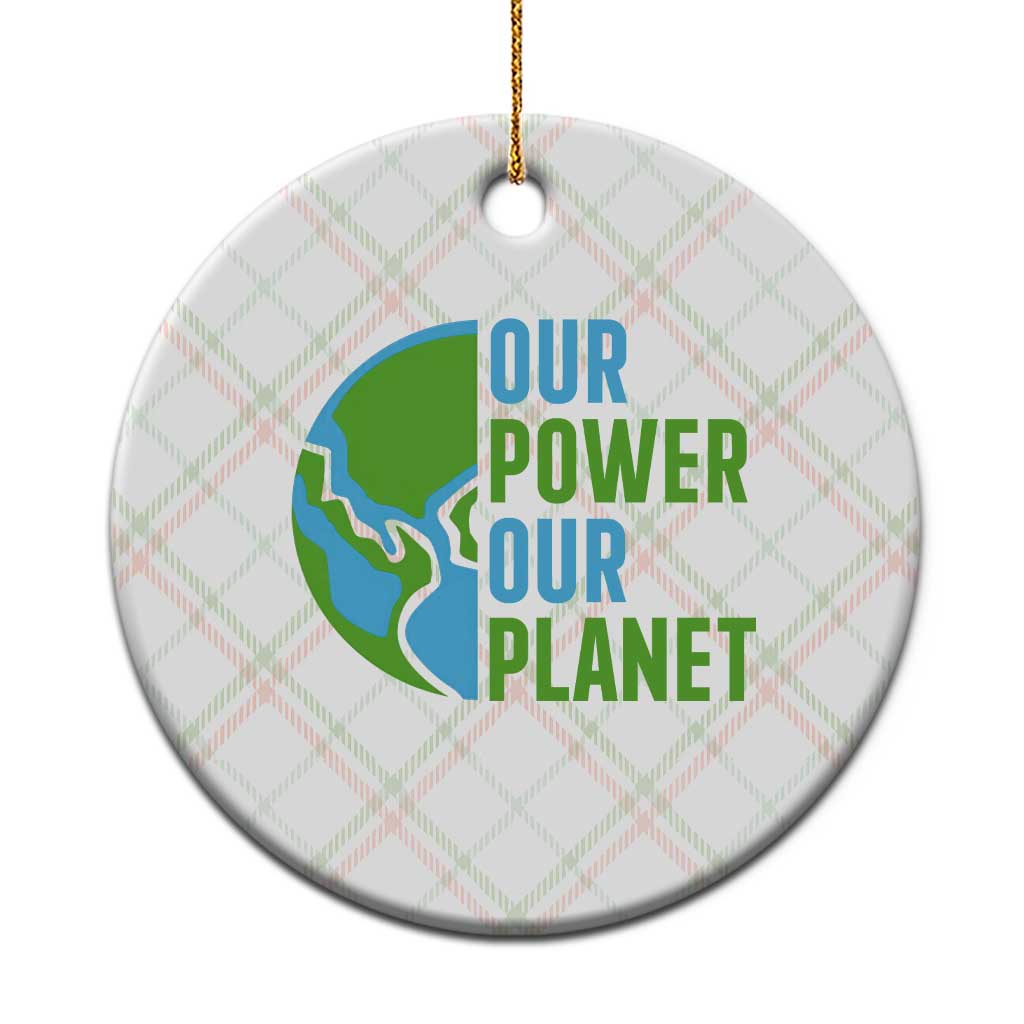 Our Power Our Planet Ceramic Ornament Earth Day Words Environmentalist Gift TS12 1pc Christmas Plaid Print Your Wear