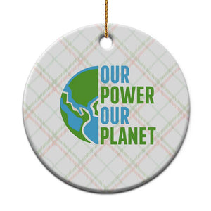 Our Power Our Planet Ceramic Ornament Earth Day Words Environmentalist Gift TS12 1pc Christmas Plaid Print Your Wear