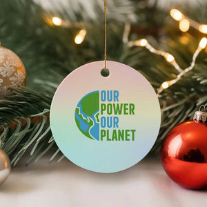 Our Power Our Planet Ceramic Ornament Earth Day Words Environmentalist Gift TS12 1pc Pastel Print Your Wear