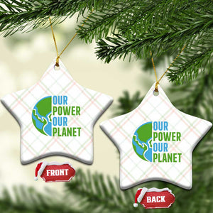 Our Power Our Planet Ceramic Ornament Earth Day Words Environmentalist Gift TS12 Print Your Wear
