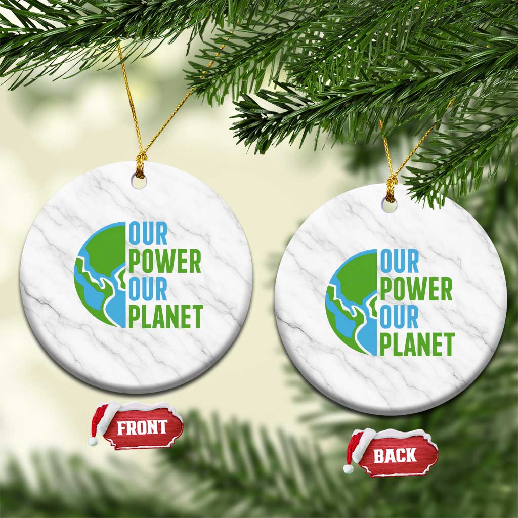 Our Power Our Planet Ceramic Ornament Earth Day Words Environmentalist Gift TS12 1pc White Marble Print Your Wear