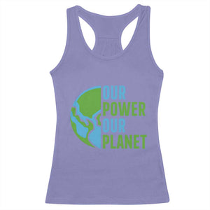 Our Power Our Planet Racerback Tank Top Earth Day Words Environmentalist Gift TS12 Violet Print Your Wear