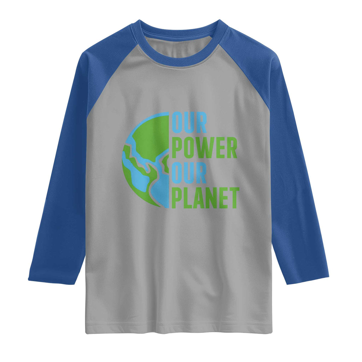 Our Power Our Planet Raglan Shirt Earth Day Words Environmentalist Gift TS12 Sport Gray Royal Print Your Wear