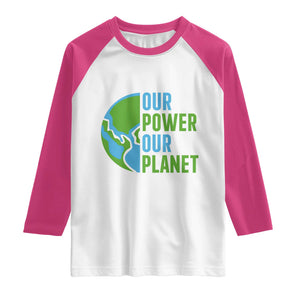 Our Power Our Planet Raglan Shirt Earth Day Words Environmentalist Gift TS12 White Heliconia Print Your Wear