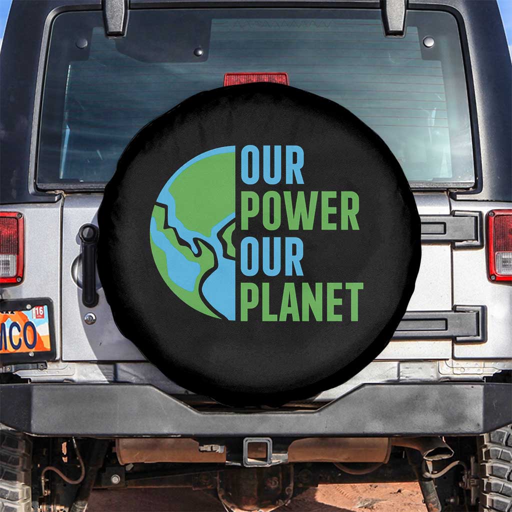 Our Power Our Planet Spare Tire Cover Earth Day Words Environmentalist Gift TS12 No hole Black Print Your Wear