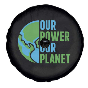Our Power Our Planet Spare Tire Cover Earth Day Words Environmentalist Gift TS12 Print Your Wear