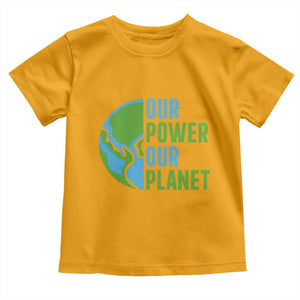 Our Power Our Planet Toddler T Shirt Earth Day Words Environmentalist Gift TS12 Gold Print Your Wear