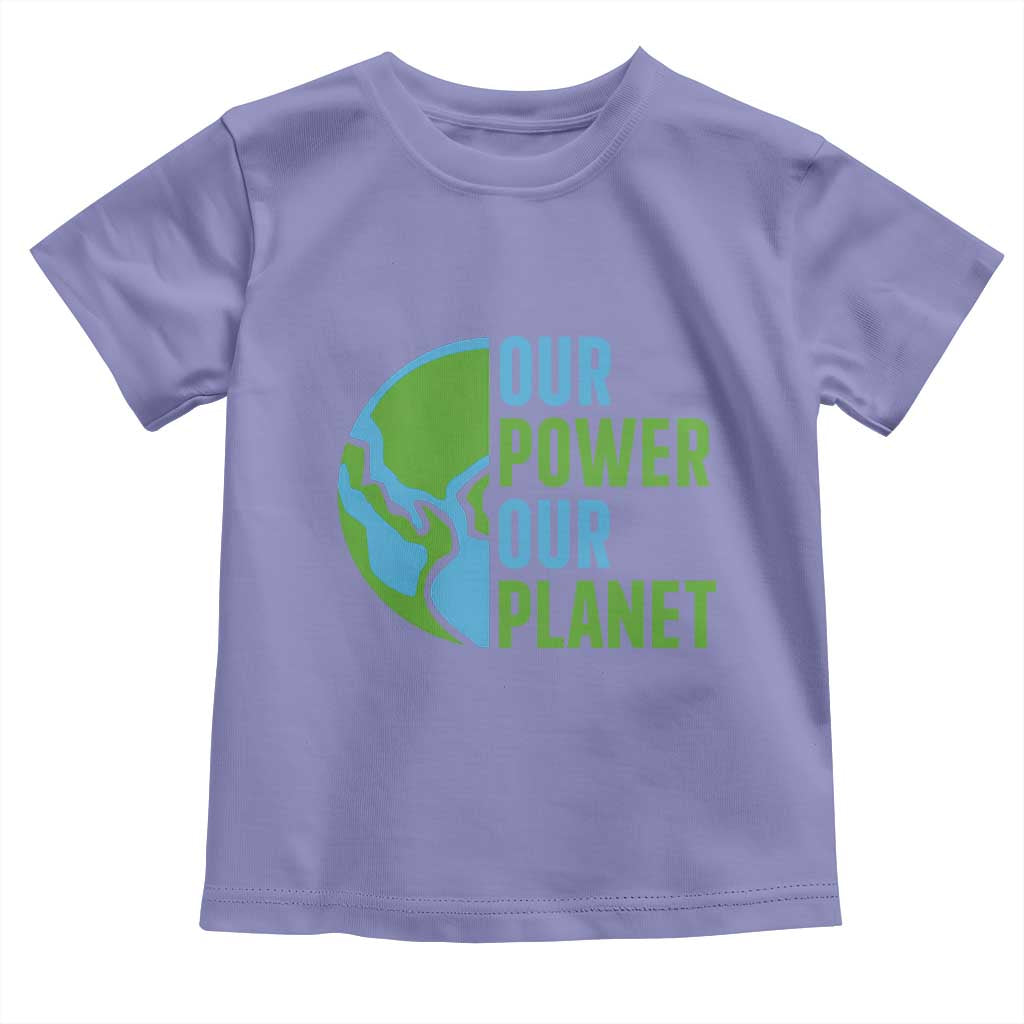 Our Power Our Planet Toddler T Shirt Earth Day Words Environmentalist Gift TS12 Violet Print Your Wear