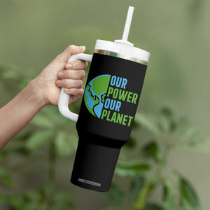 Our Power Our Planet Tumbler With Handle Earth Day Words Environmentalist Gift TS12 Print Your Wear
