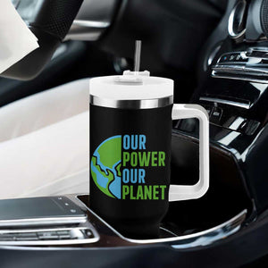 Our Power Our Planet Tumbler With Handle Earth Day Words Environmentalist Gift TS12 Print Your Wear