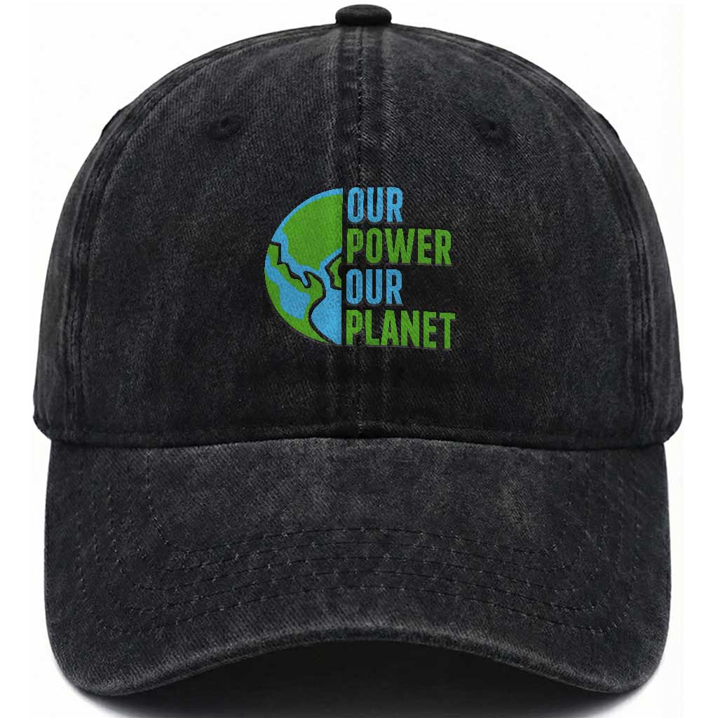 Our Power Our Planet Washed Cotton Baseball Cap Earth Day Words Environmentalist Gift TS12 Washed Cap Universal Fit Black Print Your Wear