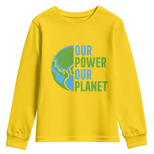 Our Power Our Planet Youth Sweatshirt Earth Day Words Environmentalist Gift TS12 Daisy Print Your Wear