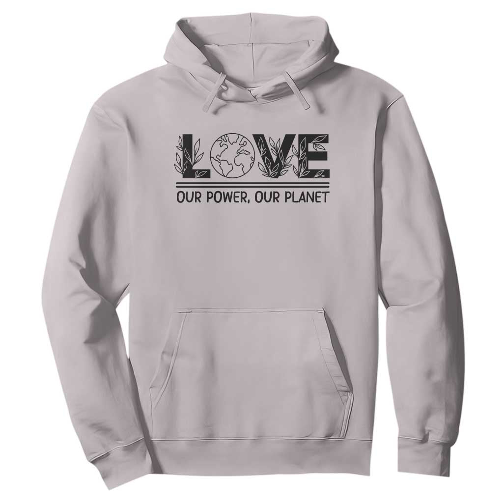Earth Day 2026 Hoodie Our Power Our Planet TS12 Ice Gray Print Your Wear