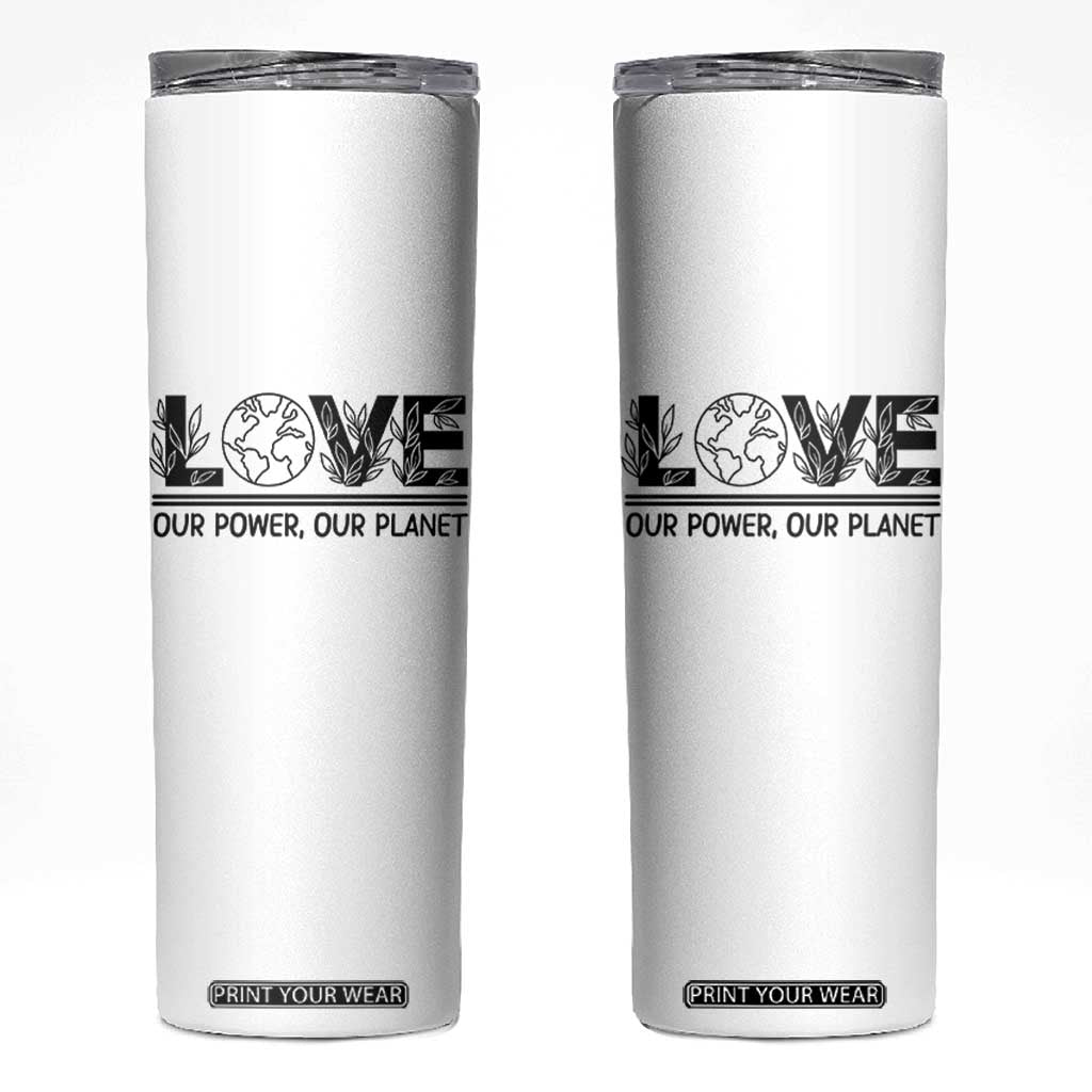 Earth Day 2026 Skinny Tumbler Our Power Our Planet TS12 White Print Your Wear