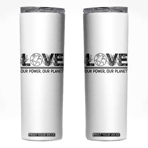 Earth Day 2026 Skinny Tumbler Our Power Our Planet TS12 White Print Your Wear
