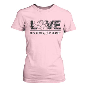 Earth Day 2026 T Shirt For Women Our Power Our Planet TS12 Light Pink Print Your Wear