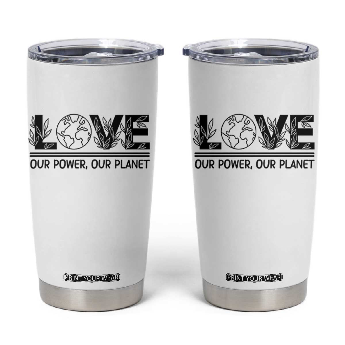 Earth Day 2026 Tumbler Cup Our Power Our Planet TS12 White Print Your Wear