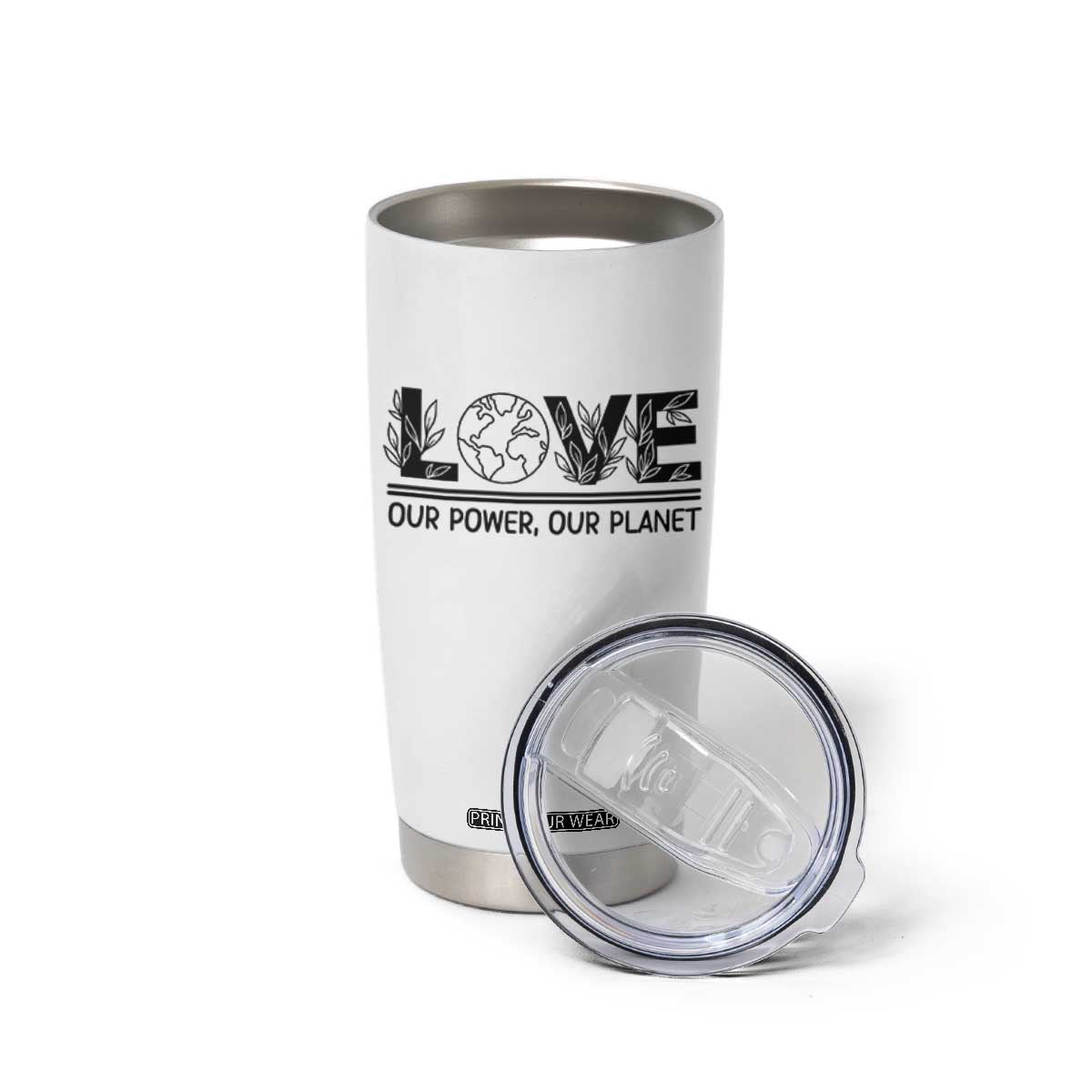 Earth Day 2026 Tumbler Cup Our Power Our Planet TS12 Print Your Wear