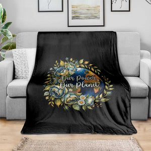 Save The Planet Earth Day Throw Blanket Our Power Our Planet TS12 Print Your Wear