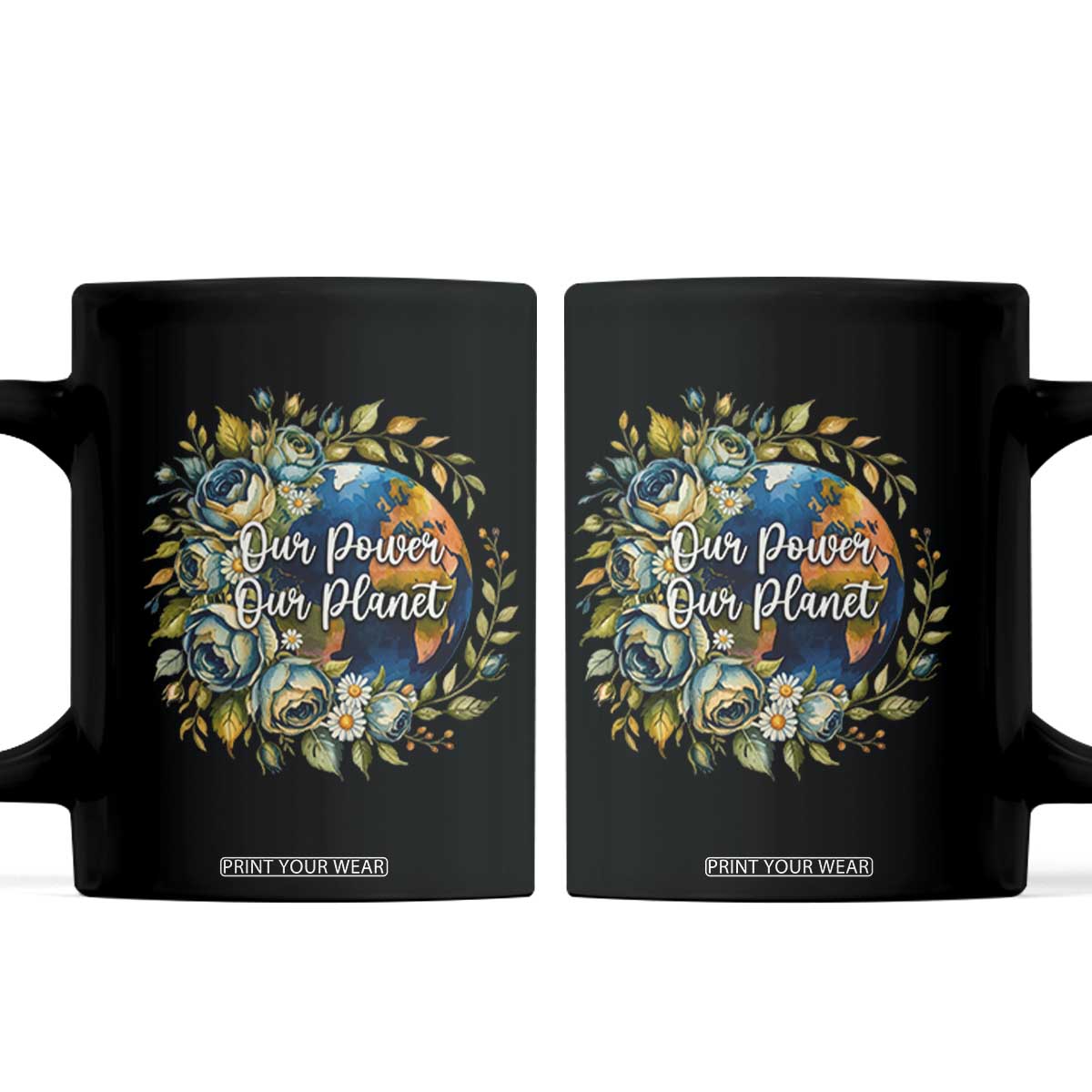 Save The Planet Earth Day Coffee Mug Our Power Our Planet TS12 Black Print Your Wear