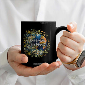 Save The Planet Earth Day Coffee Mug Our Power Our Planet TS12 Print Your Wear
