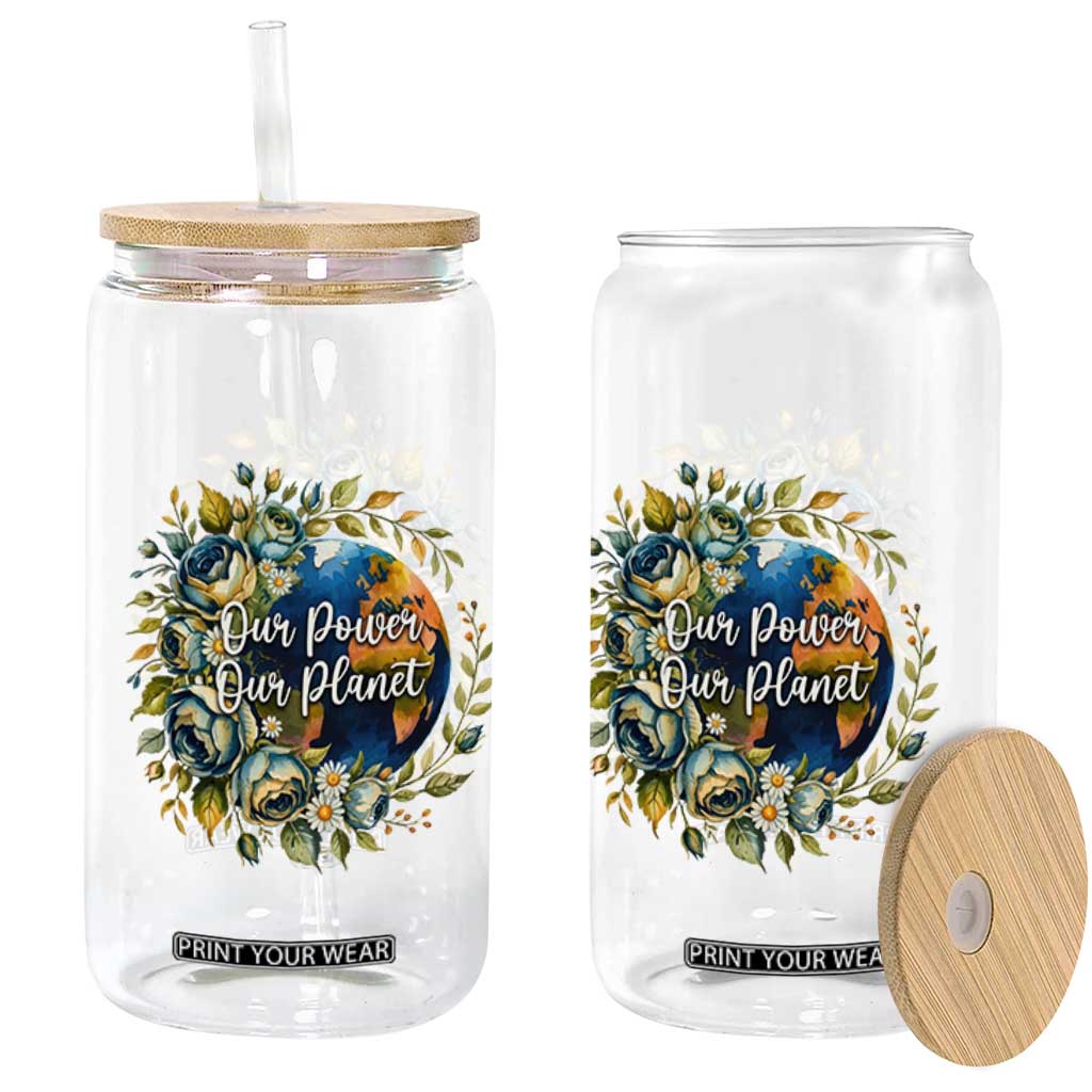 Save The Planet Earth Day Glass Can Our Power Our Planet TS12 Print Your Wear