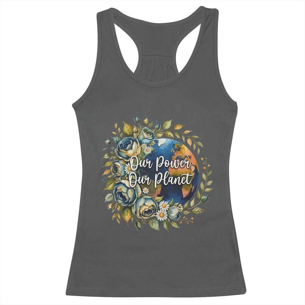 Save The Planet Earth Day Racerback Tank Top Our Power Our Planet TS12 Dark Heather Print Your Wear