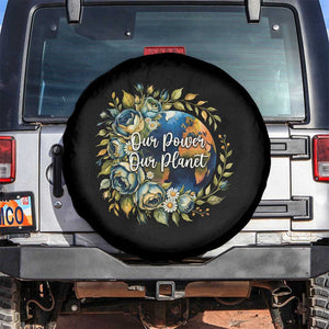 Save The Planet Earth Day Spare Tire Cover Our Power Our Planet TS12 No hole Black Print Your Wear