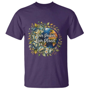 Save The Planet Earth Day T Shirt Our Power Our Planet TS12 Purple Print Your Wear