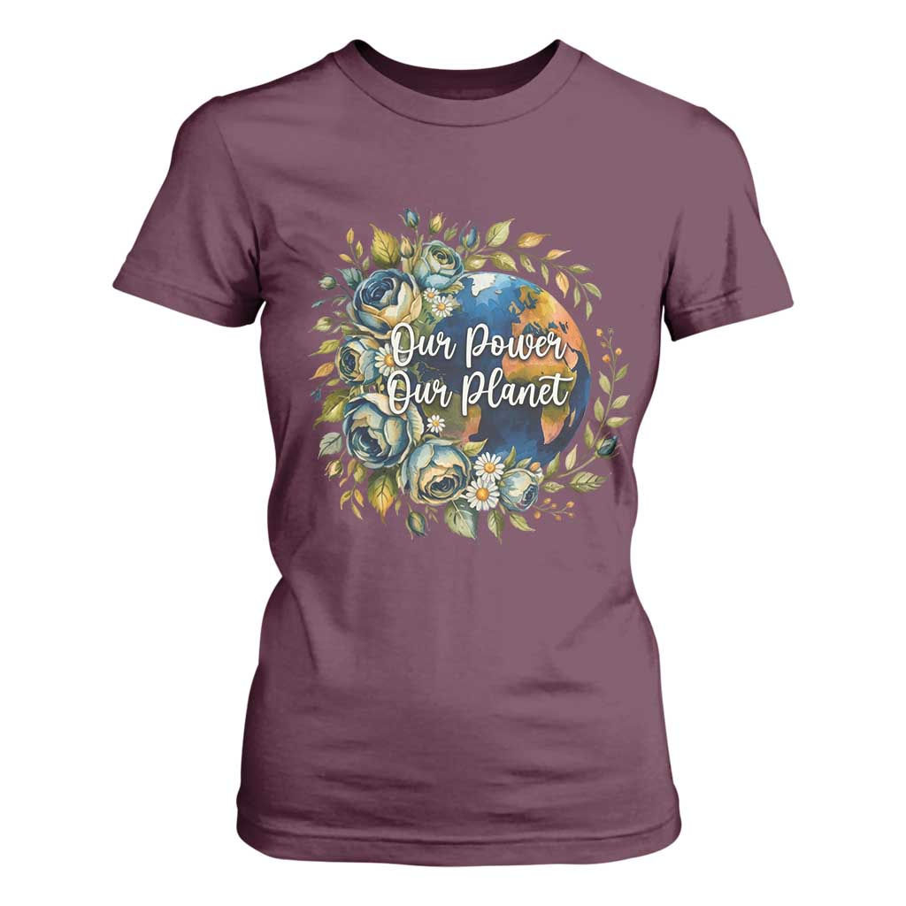 Save The Planet Earth Day T Shirt For Women Our Power Our Planet TS12 Maroon Print Your Wear