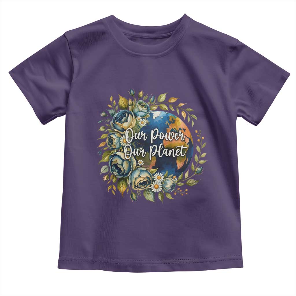 Save The Planet Earth Day Toddler T Shirt Our Power Our Planet TS12 Purple Print Your Wear
