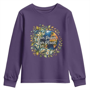 Save The Planet Earth Day Youth Sweatshirt Our Power Our Planet TS12 Purple Print Your Wear