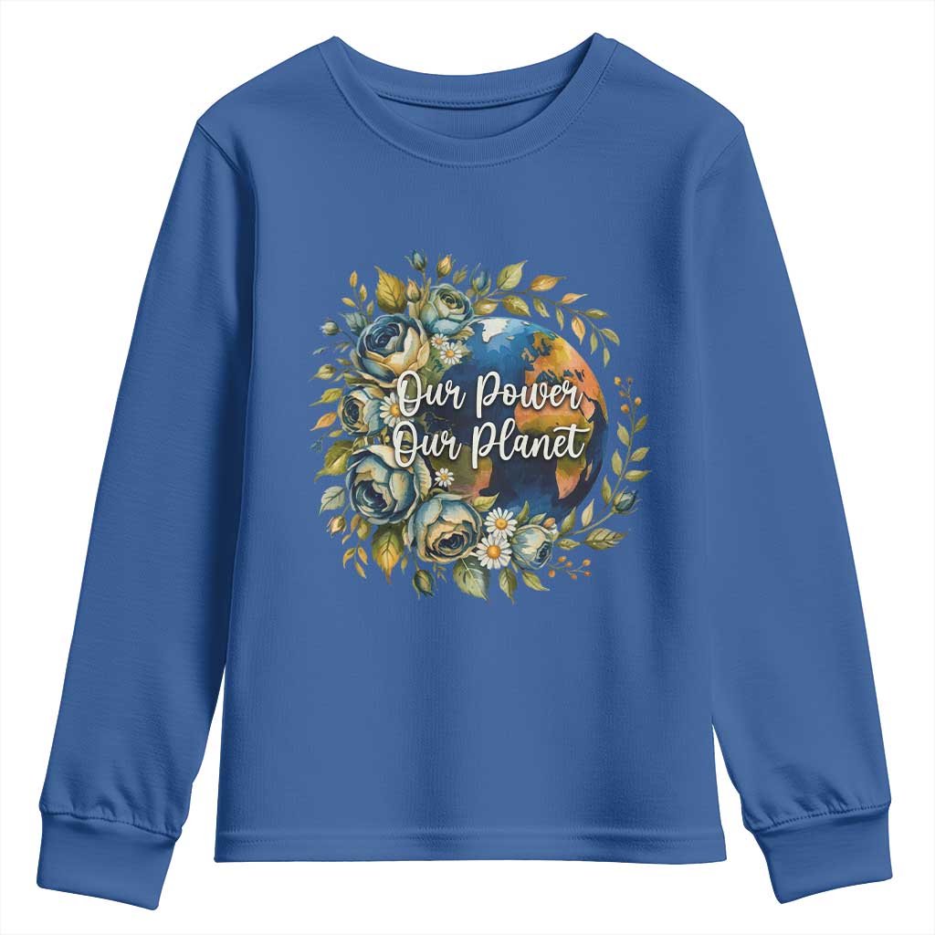 Save The Planet Earth Day Youth Sweatshirt Our Power Our Planet TS12 Royal Blue Print Your Wear