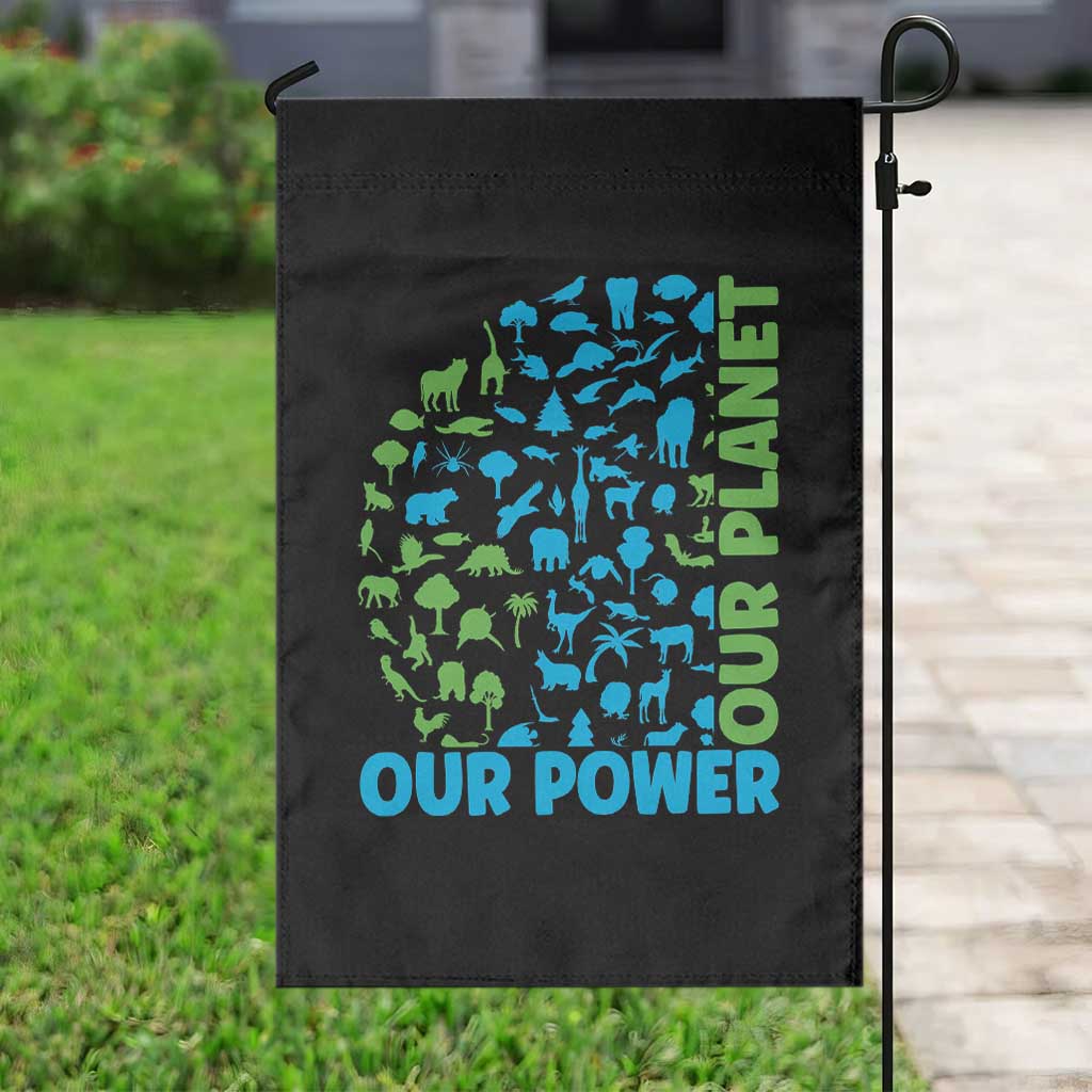 Earth Day Environmental Activism Garden Flag Our Power Our Planet TS12 Print Your Wear