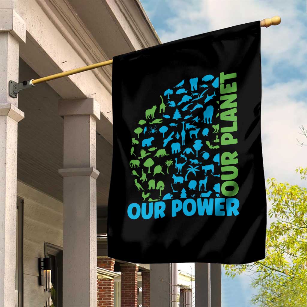 Earth Day Environmental Activism Garden Flag Our Power Our Planet TS12 Print Your Wear