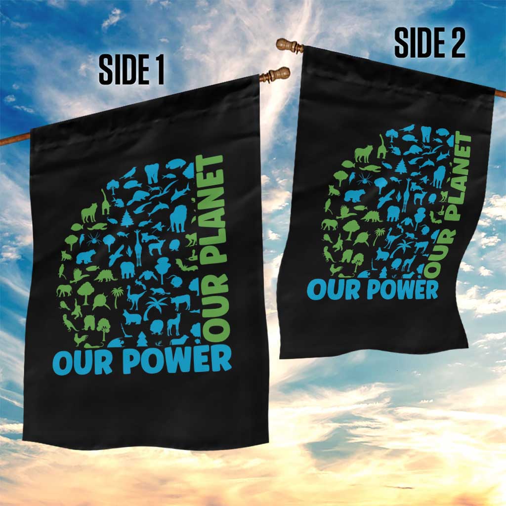 Earth Day Environmental Activism Garden Flag Our Power Our Planet TS12 Print Your Wear